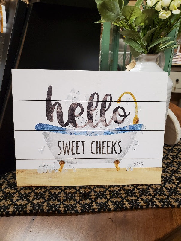 Hello Sweet Cheeks Pallet Sign